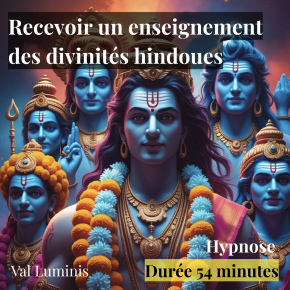 Recevoir un enseignement des divinités hindoues