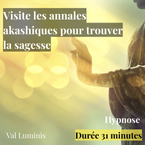 Visite des annales akashiques pour trouver la sagesse