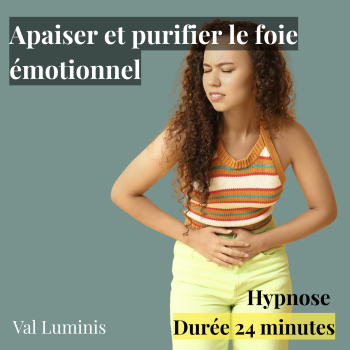 Apaiser et purifier le foie émotionnel