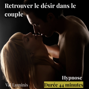 Retrouver le désir dans le couple